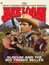 Slocum and the Big Timber Belles (eBook): Slocum Series, Book 389